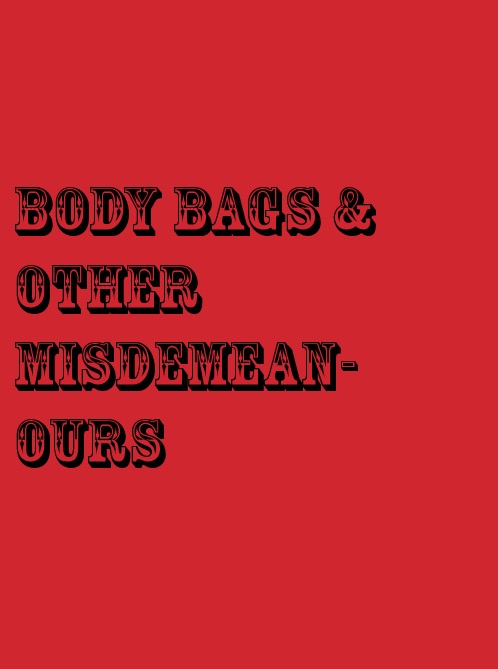 cover of body bags and other misdemaeours